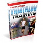 The Ultimate Triathlon Training Guide 