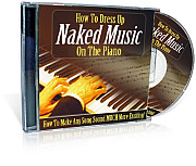 "How To Dress Up Naked Music On The Piano"