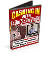 Cashing In  With Audio and Video