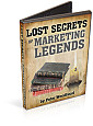 Lost Secrets of Marketing Legends