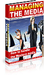 Managing The Media, 3rd Edition Managing The Media, 3rd Edition