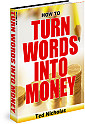 How To Turn Words Into Money