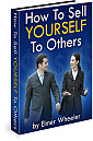 How To Sell Yourself To Others How To Sell Yourself To Others