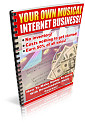 Your Own Musical Internet Business !