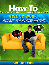 How to give up work and bet for a living instead!