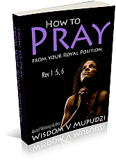 How to Pray from your Royal Position